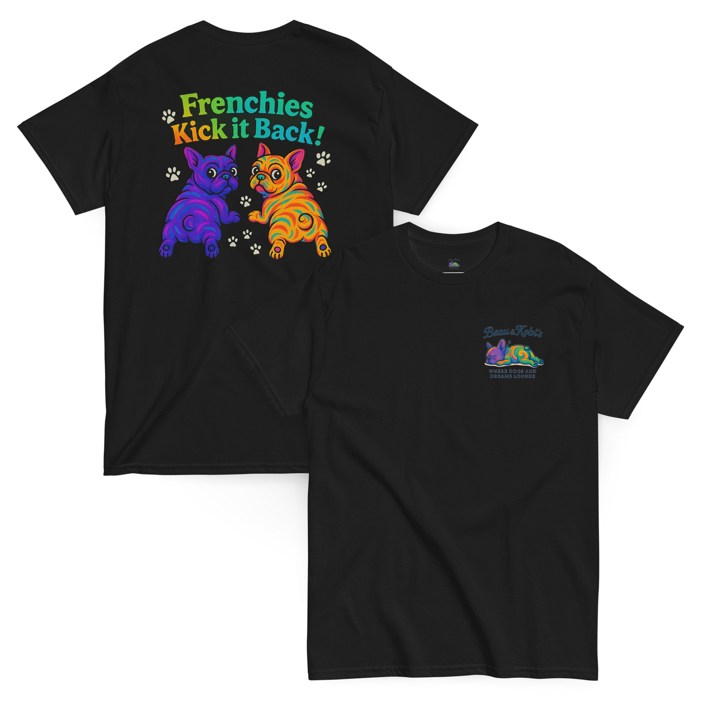 Frenchies Kick it Back! Psychedelic Tee