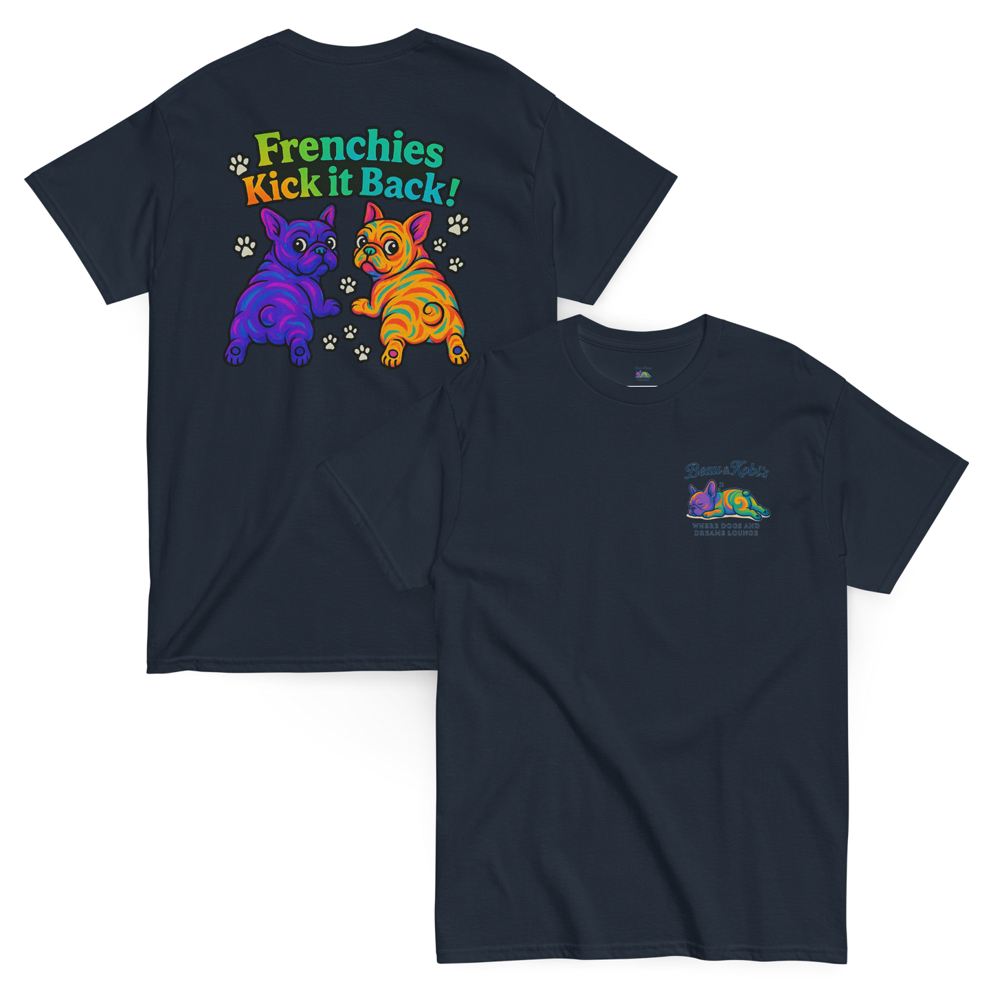 Frenchies Kick it Back! Psychedelic Tee